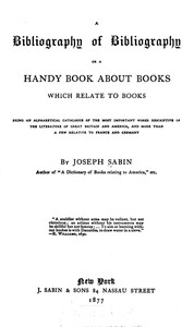 Cover of A Bibliography of Bibliography; Or, a Handy Book About Books Which Relate to Books — Background and Themes