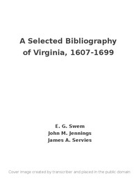 Cover of A Selected Bibliography of Virginia, 1607-1699 — Key Ideas to Explore