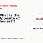 What Is the Opposite of ‘honest’?