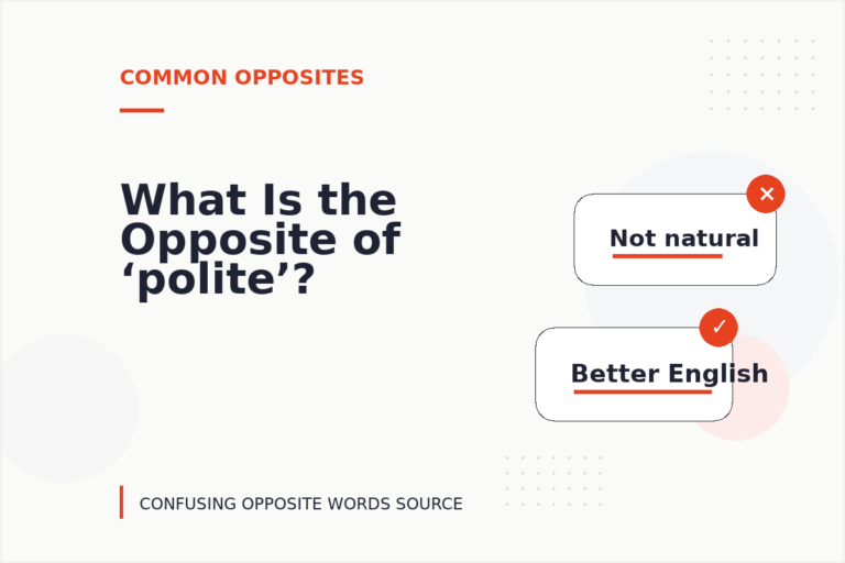 What Is the Opposite of ‘polite’? What Is the Opposite of ‘polite’?