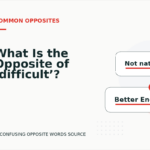 What Is the Opposite of ‘difficult’?
