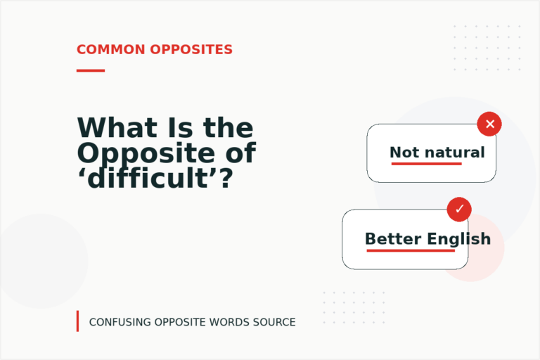 What Is the Opposite of ‘difficult’?