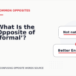 What Is the Opposite of ‘formal’?