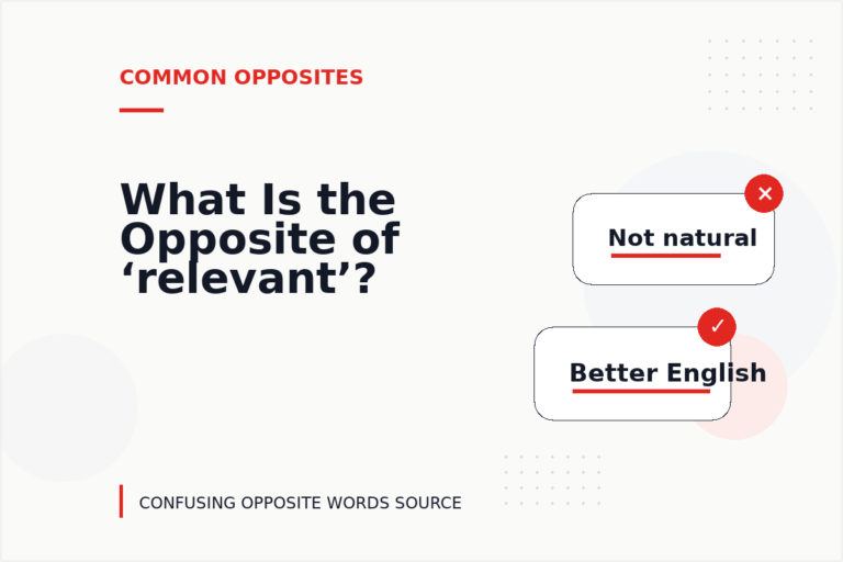 What Is the Opposite of ‘relevant’? What Is the Opposite of ‘relevant’?
