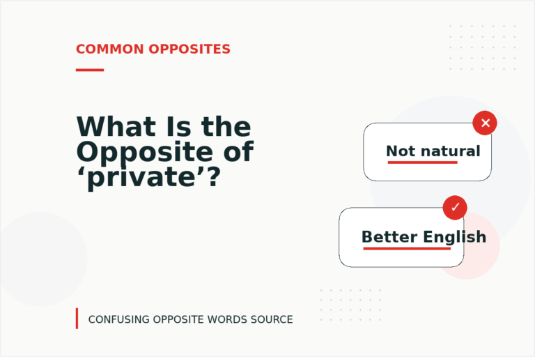 What Is the Opposite of ‘private’? What Is the Opposite of ‘private’?