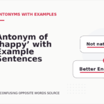 Antonym of ‘happy’ with Example Sentences