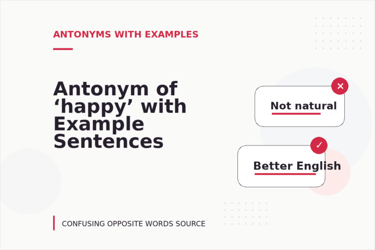Antonym of ‘happy’ with Example Sentences