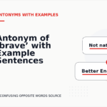Antonym of ‘brave’ with Example Sentences