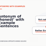 Antonym of ‘honest’ with Example Sentences