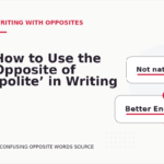 How to Use the Opposite of ‘polite’ in Writing