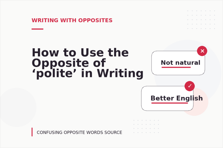 How to Use the Opposite of ‘polite’ in Writing
