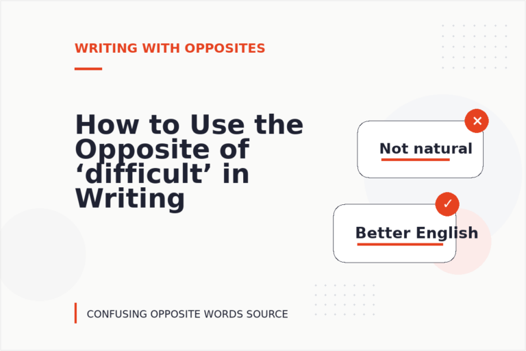 How to Use the Opposite of ‘difficult’ in Writing
