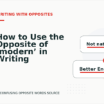How to Use the Opposite of ‘modern’ in Writing